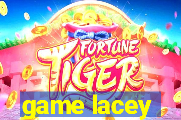 game lacey